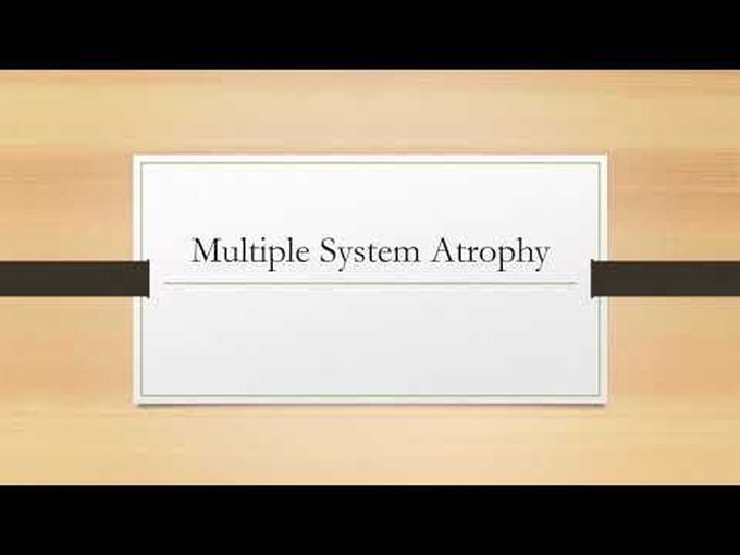 Overview of Multiple System Atrophy (MSA)