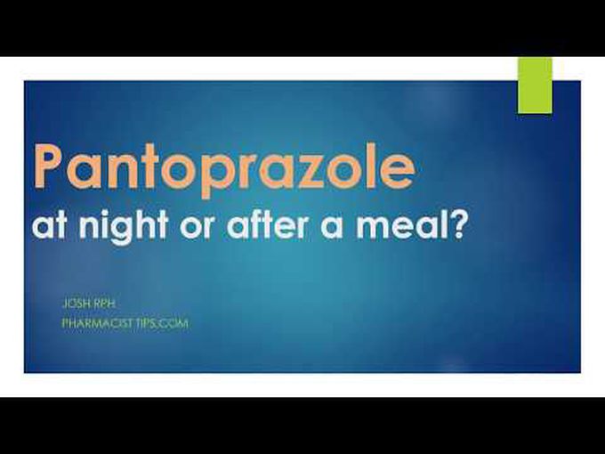 Pantoprazole taken after a meal or at night