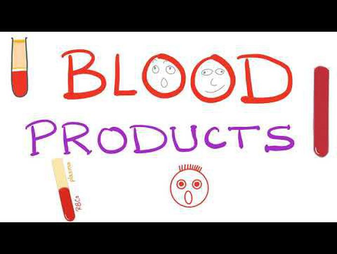Blood Products: Fresh Frozen Plasma, Packed RBCs, Cryoprecipitate, and more
