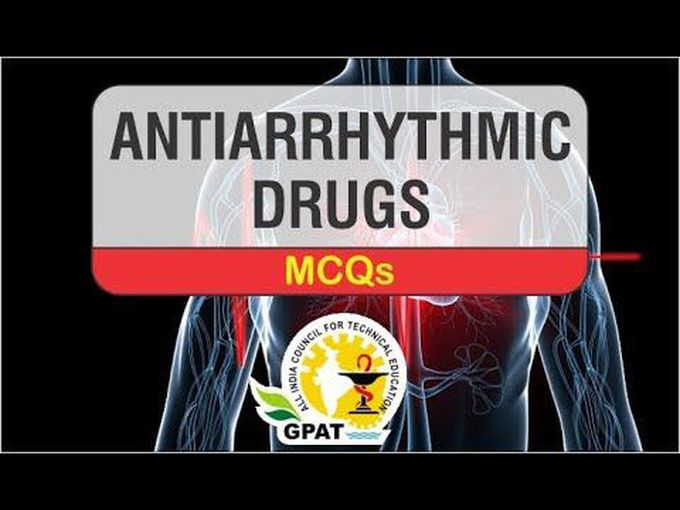 MCQs for practice of Antiarrhythmic drugs