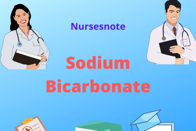 Sodium Bicarbonate: Types, Uses, Routes, by Nurses note