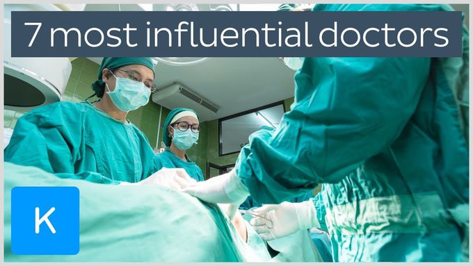 7 most influential doctors in history