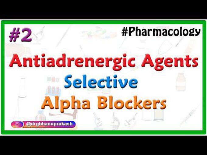 Alpha Blockers: Selective