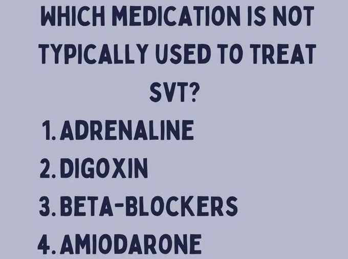 SVT Medications