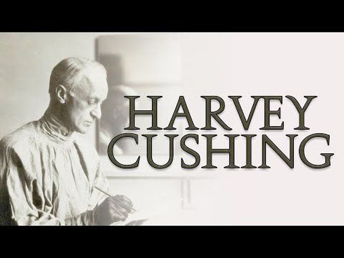 Cushing - A brief history of HARVEY CUSHING