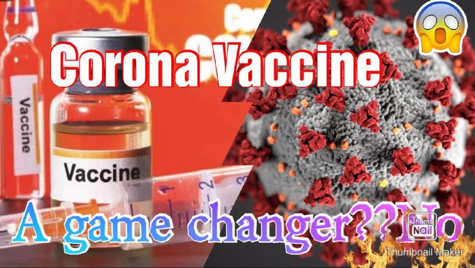 CORONA VACCINE | A GAME CHANGER?? | WHEN WILL IT COME | 100 % TREATMENT??