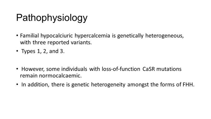 Pathophysiology of Familial hypocalcemia hypercalcemia