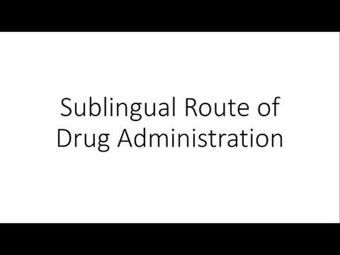 Route of drug administration - Sublingual route