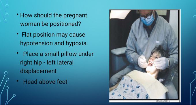 Positioning Pregnant Woman on Dental Chair