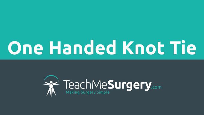 Surgical Skills | One-Handed Knot Tying