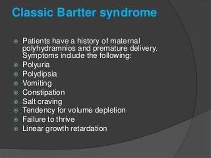 These are the main symptoms of Classic Bartter syndrome