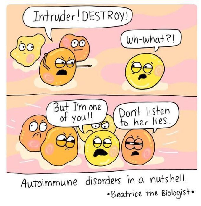 Autoimmune diseases!