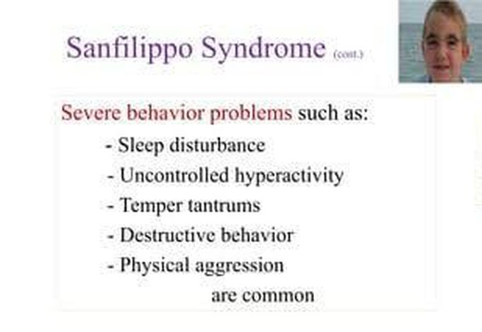 These are some behaviour problems in Sanfilippo syndrome