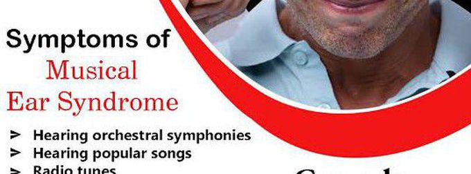 These are the symptoms of Musical ear syndrome