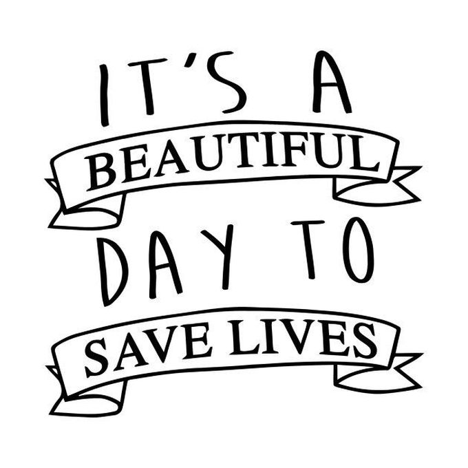 It’s A Beautiful Day To Save Lives