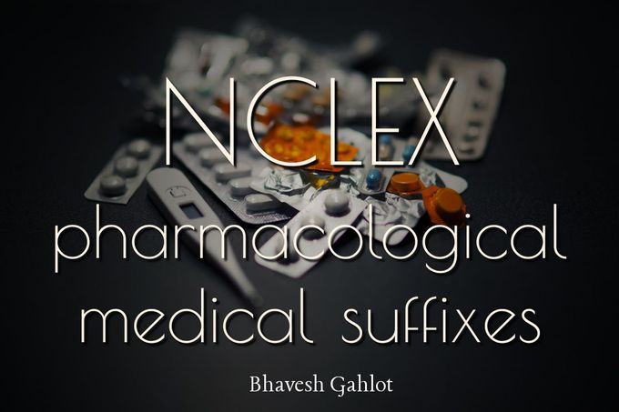 NCLEX pharmacological medical suffixes