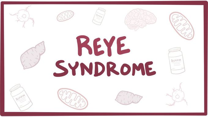 Reye syndrome - causes, symptoms, diagnosis, treatment & pathology