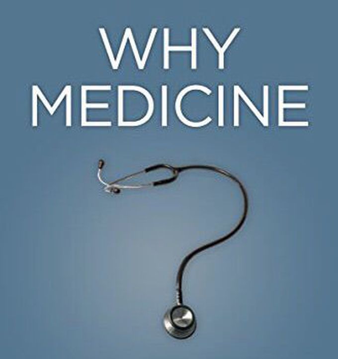 Why did you choose medicine?