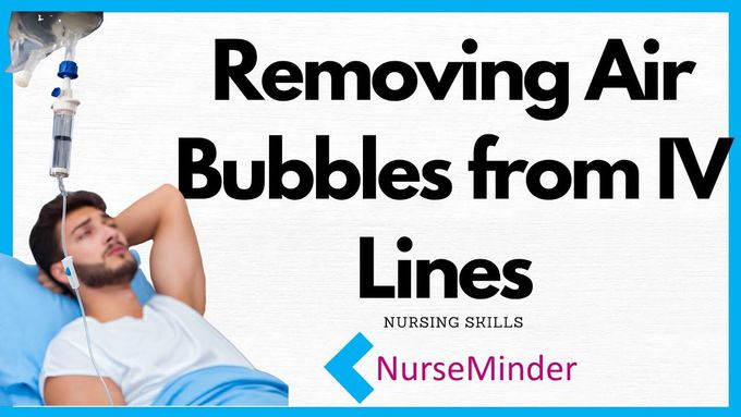 Removing Air Bubbles from IV Lines