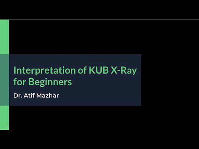 Understanding X-Ray (KUB)