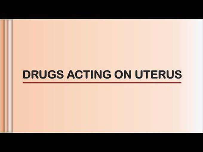 Drugs Acting on Uterus