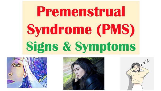 Premenstrual Syndrome (PMS) Signs & Symptoms | & Why They Occur