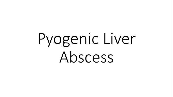 Pyogenic Liver Abscess