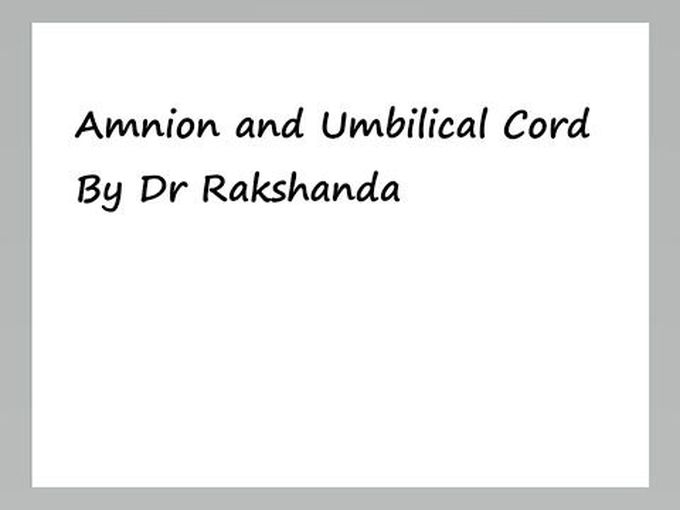 Embryology of Amnion and umbilical cord