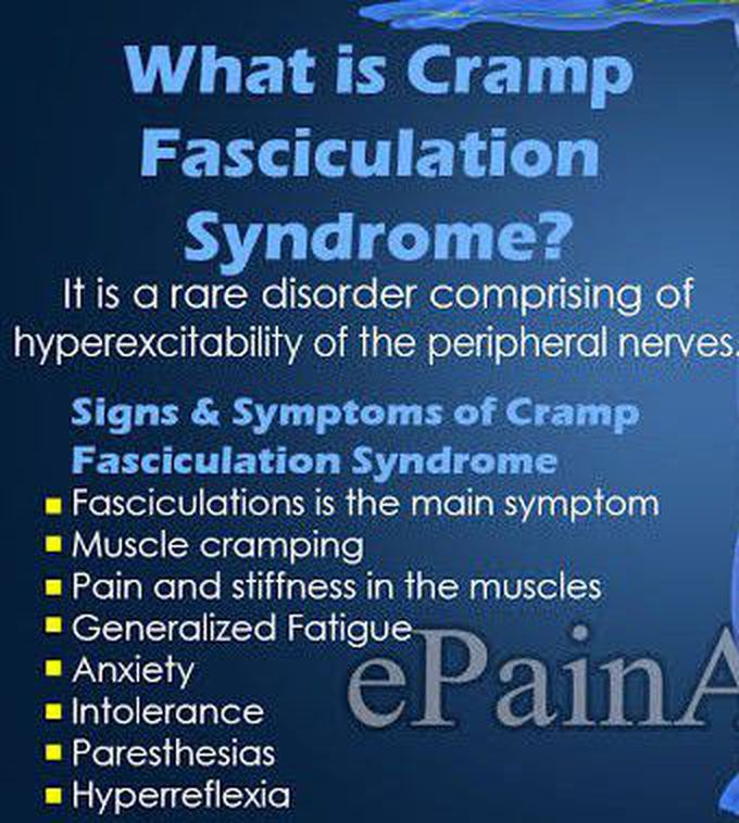 These are the symptoms of Cramp fasciculation syndrome