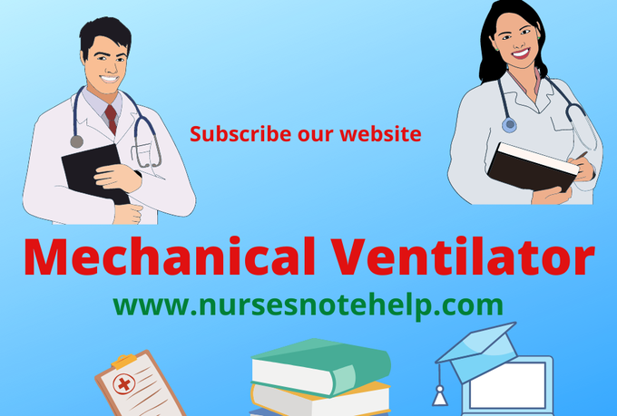 Mechanical Ventilation: Indications. Ventilator mode, Settings, Trouble shooting by nurses note