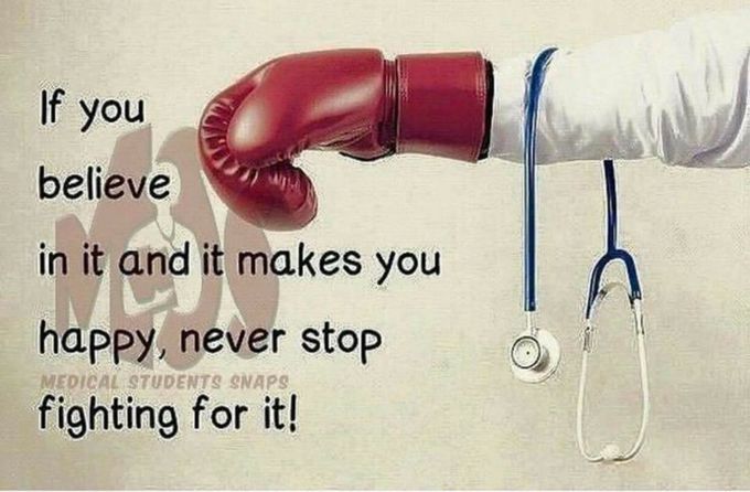 If you believe in it and it makes you happy, never stop fighting for it!🥊🩺