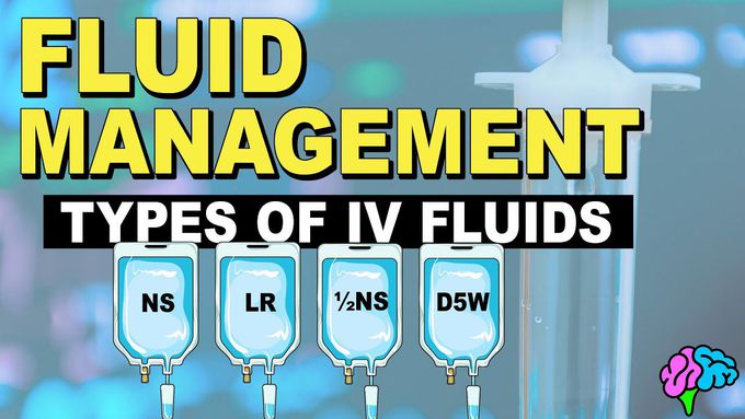 Types of IV Fluid - Fluid Management