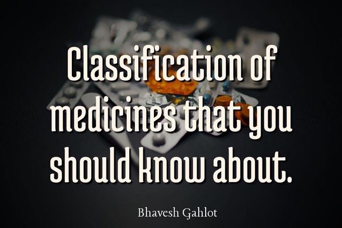 Classification of medicines that you should know about