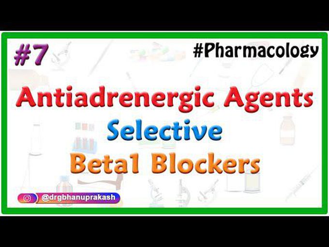Selective Beta-1 Blockers & Combined Blockers