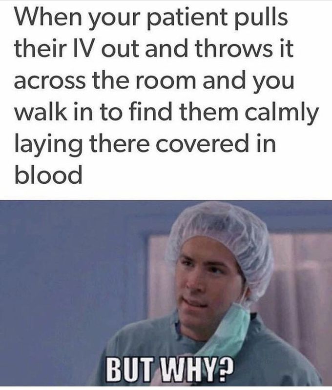 But then they realize they can’t have IV pain meds without it... 🙌 | Nursing | Pinterest | Nurse humor, Nurse life and Nurse jokes
