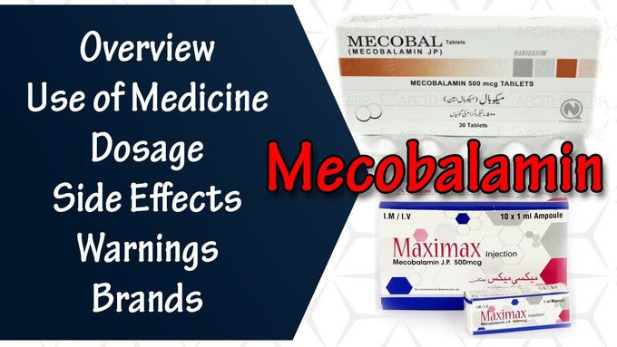 Mecobalamin | Overview | Use of Medicine | Dosage | Side Effects | Warnings